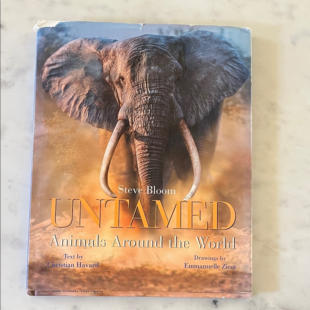 Steve Bloom Untamed Animals Around the World Hardcover